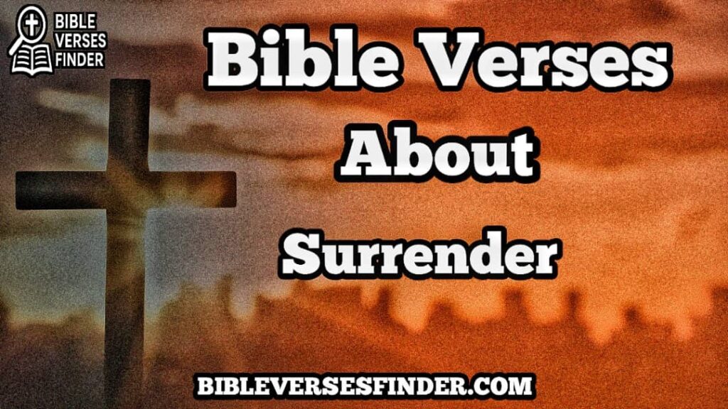 Bible Verses About Surrender