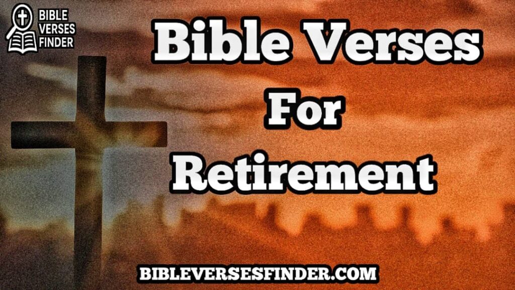 Bible Verses For Retirement