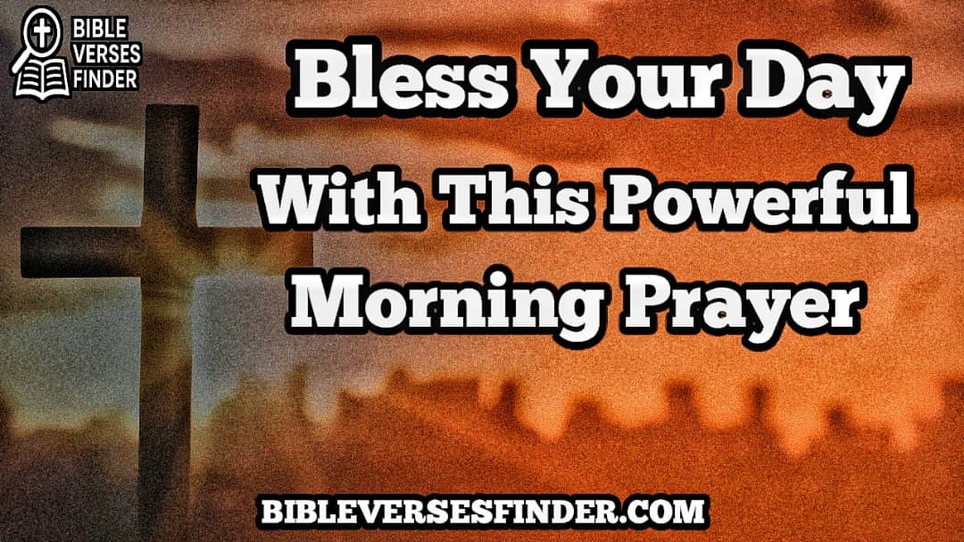 Bless Your Day With This Powerful Morning Prayer