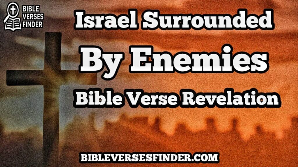 Israel Surrounded By Enemies Bible Verse Revelation