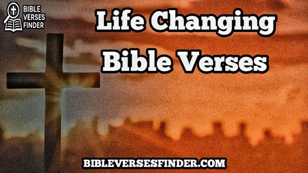 Life Changing Bible Verses