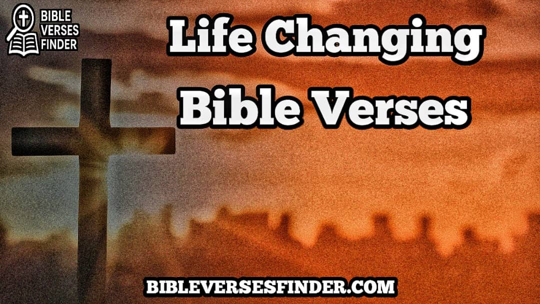 Life Changing Bible Verses