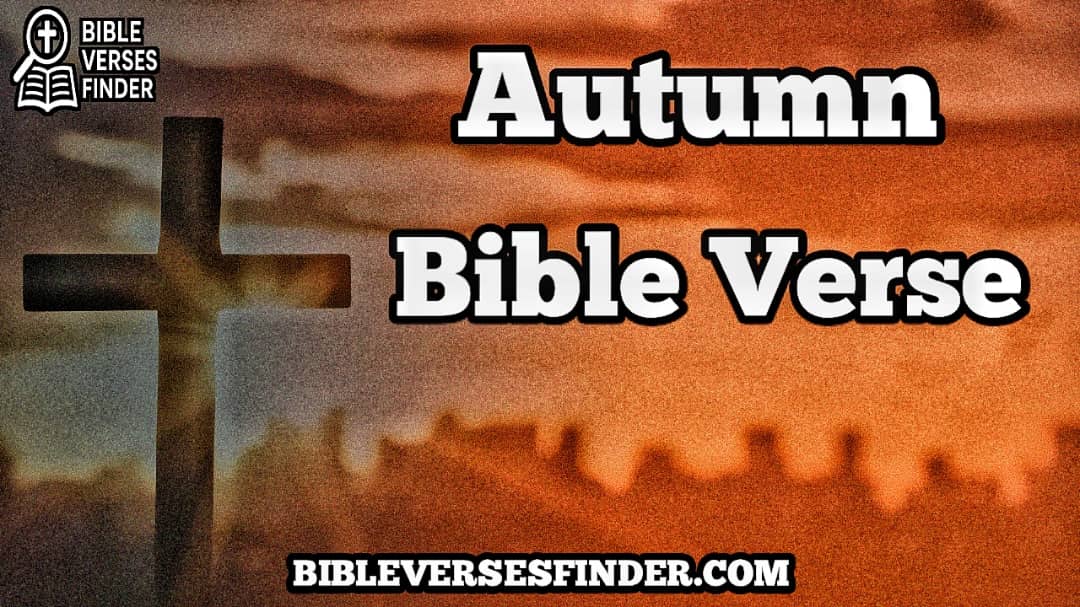Autumn Bible Verse