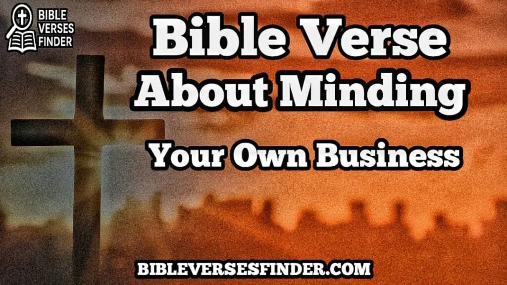 Bible Verse About Minding Your Own Business