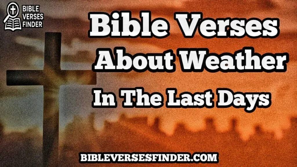 Bible Verses About Weather In The Last Days