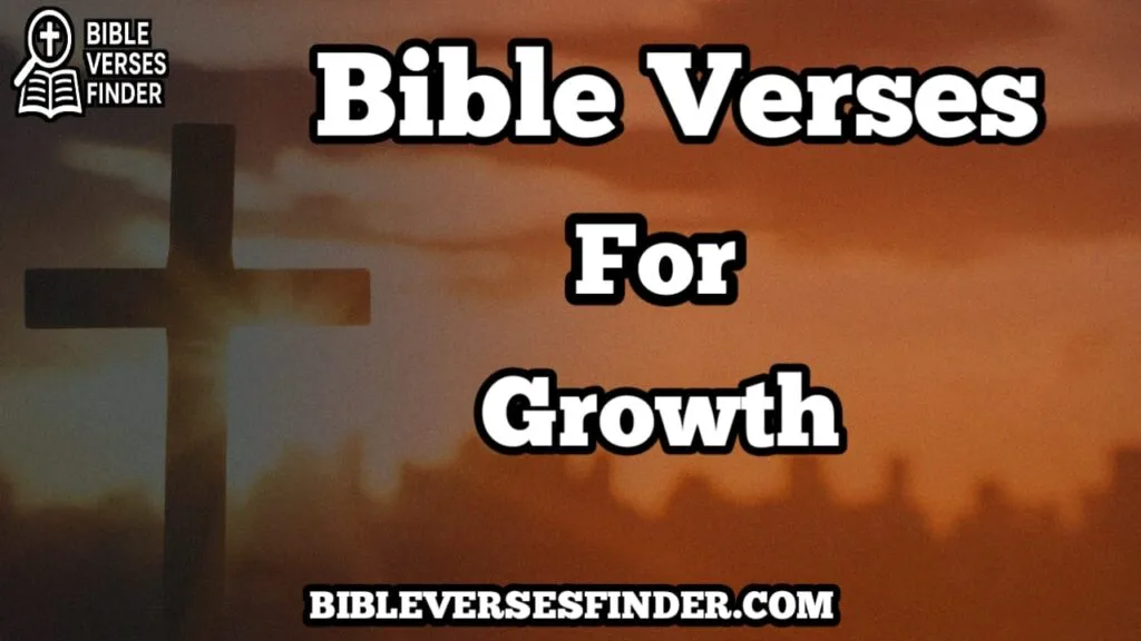 Bible Verses For Growth