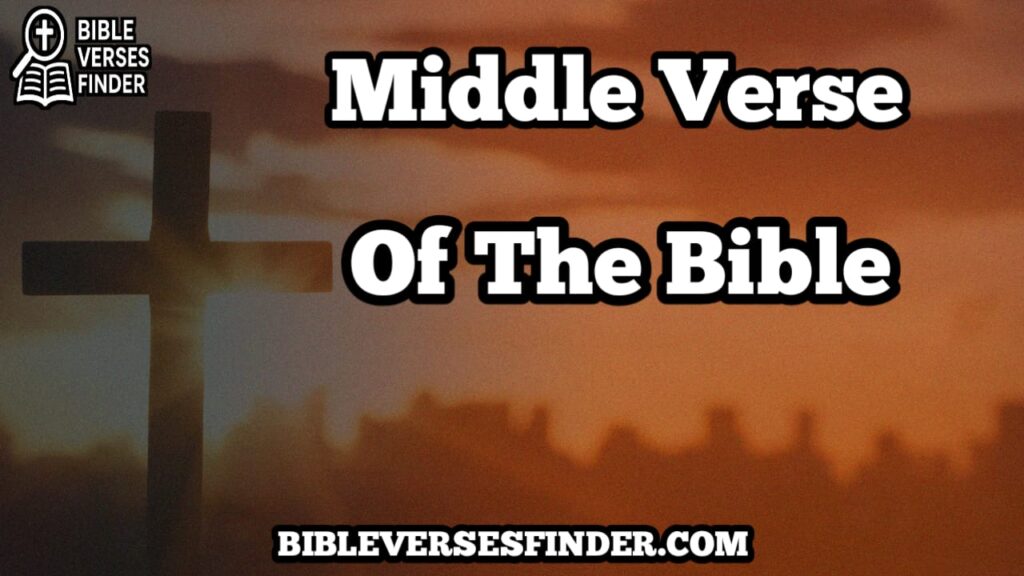 Middle Verse Of The Bible